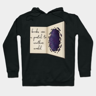 Books are a portal to another world Hoodie